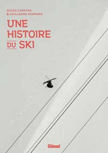 chappaz-gilles-desmurs-guillaume-une-histoire-du-ski-ne_0