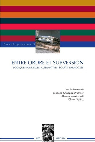 chappaz-wirthner-suzanne-monsutti-alessandro-s-entre-ordre-et-subversion-logiques-plurielles-alternatives-ecarts-paradoxes_0