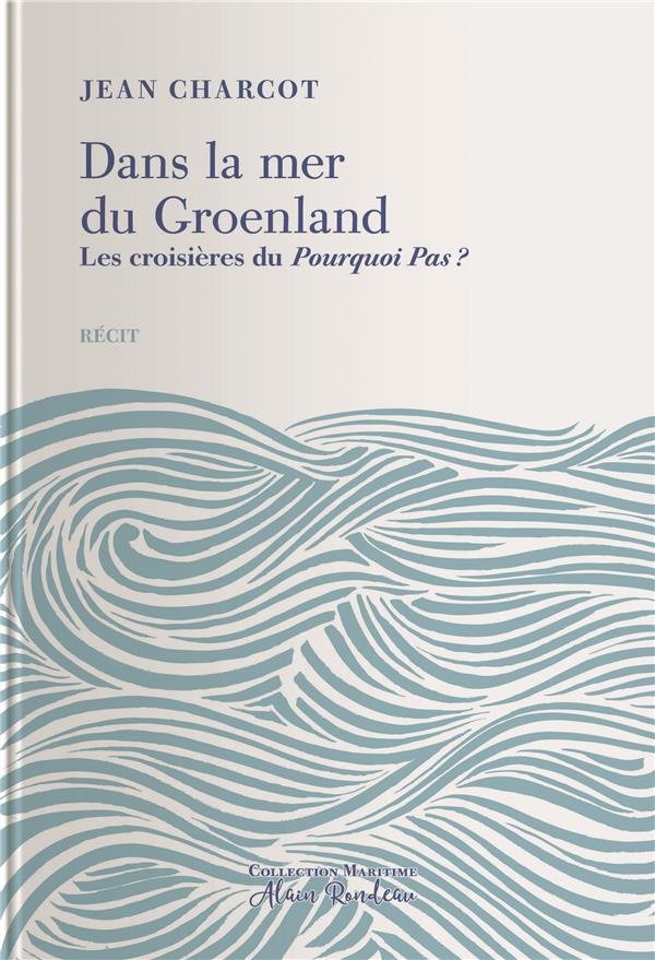 charcot-jean-dans-la-mer-du-groenland-les-croisieres-du-pourquoi-pas_0