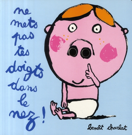 charlat-benoit-ne-mets-pas-tes-doigts-dans-le-nez_0