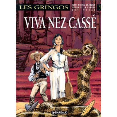 charlier-jean-michel-3b-vidal-guy-3b-la-fuente-victo-les-gringos-tome-5-viva-nez-casse_0