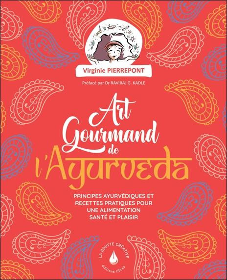 charly-chilly-pierrepont-virginie-l-art-gourmand-de-l-ayurveda-principes-ayurvediques-et-recettes-pratiques-pour-une-alimentation-sa_0