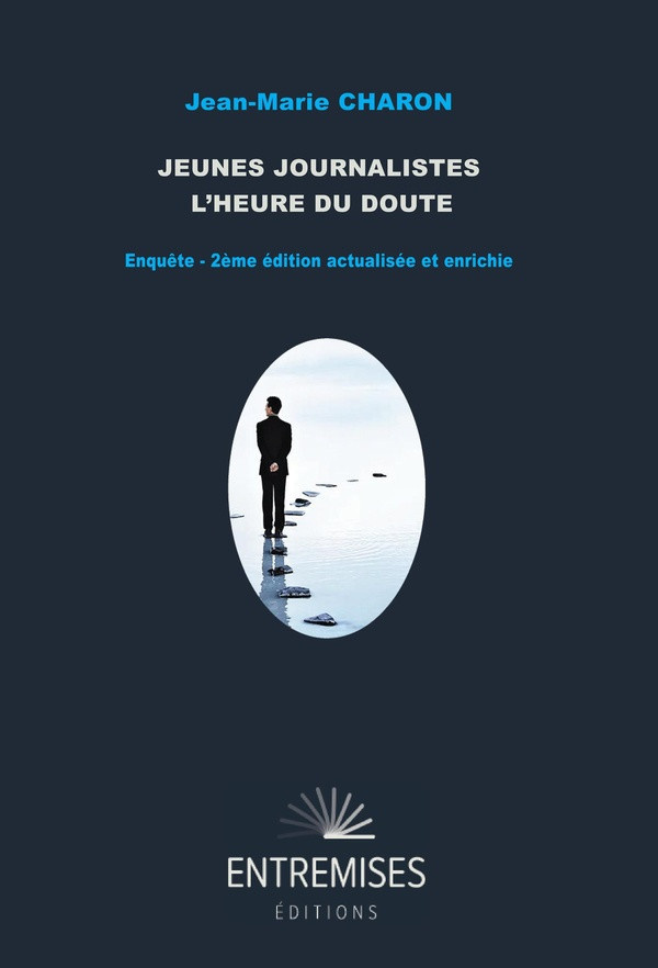 charon-jean-marie-jeunes-journalistes-l-heure-du-doute-enquete-2eme-edition-actualisee-et-enrichie_0