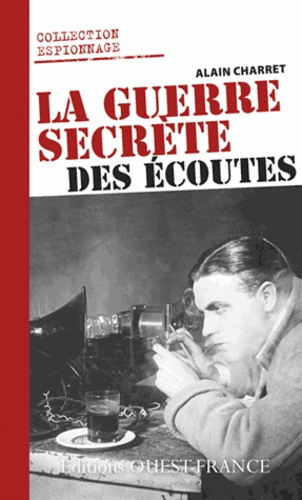 charret-alain-la-guerre-secrete-des-ecoutes_0