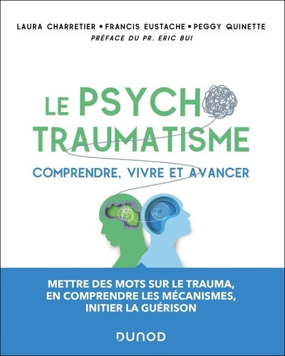 charretier-laura-eustache-francis-quinette-peg-le-psychotraumatisme-comprendre-vivre-et-avancer_0