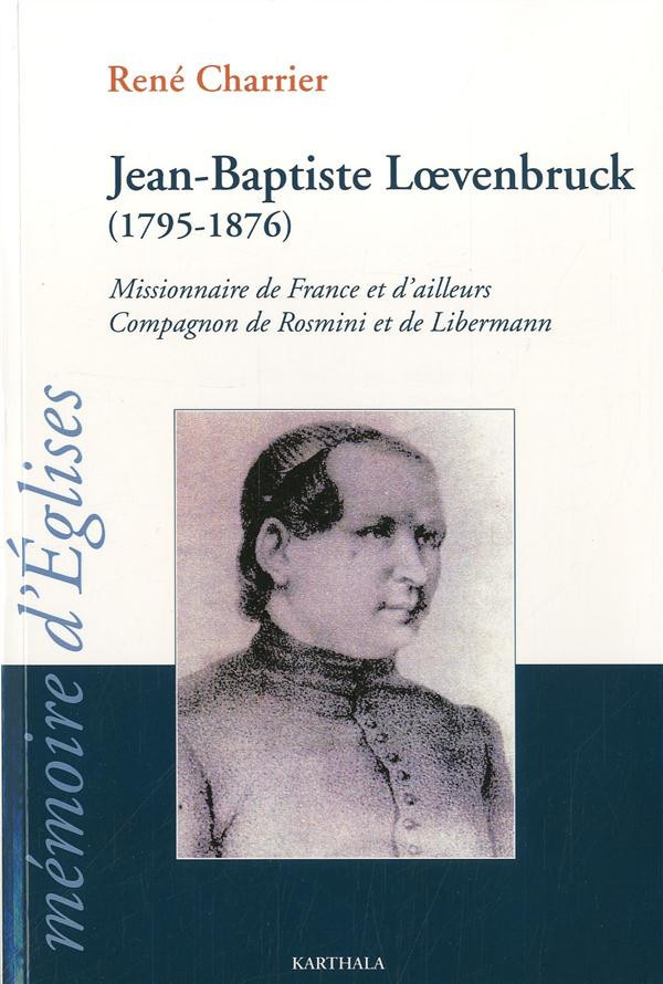 charrier-rene-jean-baptiste-loevenbruck-1795-1876-missionnaire-de-france-et-d-ailleurs-compagnon-de-rosmini-et_0