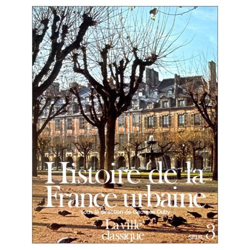 chartier-roger-3b-chaussinand-nogaret-guy-3b-neveux-histoire-de-la-france-urbaine-tome-3-la-ville-classique-de-la-renaissance-aux-revolutions_0