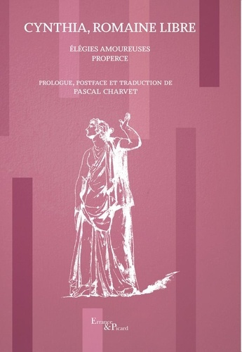 charvet-pascal-cynthia-romaine-libre-elegies-amoureuses-de-properce_0