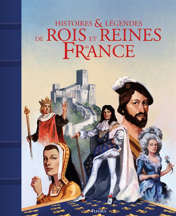 chatel-collectif-histoires-et-legendes-des-rois-et-reines-de-france_0