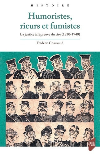 chauvaud-frederic-humoristes-rieurs-et-fumistes-la-justice-a-l-epreuve-du-rire-1830-1940_0