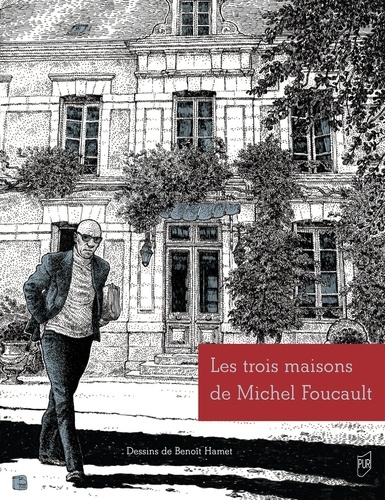 chauvaud-frederic-le-roy-ladurie-irene-terradi-les-trois-maisons-de-michel-foucault_0
