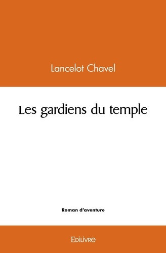 chavel-thierry-les-gardiens-du-temple_0