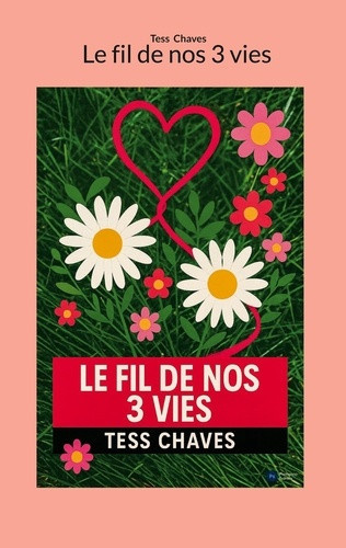 chaves-tess-fil-de-nos-3-vies_0