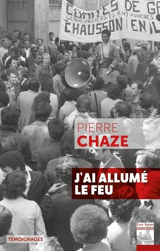 chaze-pierre-j-ai-allume-le-feu-une-greve-un-collectif-chausson-1975_0