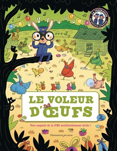 chebret-sebastien-cluzel-valerie-le-voleur-d-oeufs-une-enquete-de-la-fbi-oeuf-ficiellement-drole_0