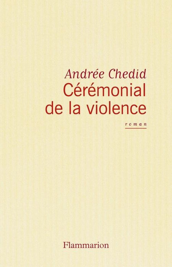 chedid-andree-ceremonial-de-la-violence_0