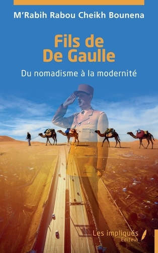 cheikh-bounena-m-rabih-rabou-fils-de-de-gaulle-du-nomadisme-a-la-modernite_0