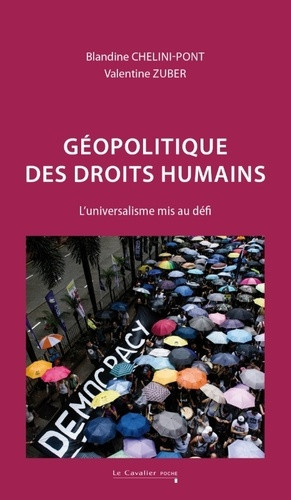 chelini-pont-blandine-zuber-valentine-geopolitique-des-droits-humains-l-universalisme-mis-au-defi_0