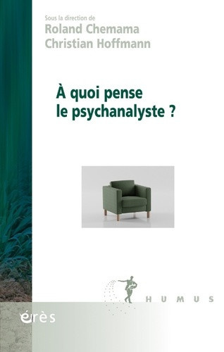 chemama-roland-hoffmann-christian-a-quoi-pense-le-psychanalyste_0