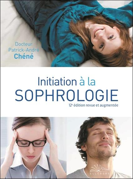 chene-patrick-andre-initiation-a-la-sophrologie-12e-edition-revue-et-augmentee_0