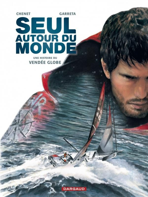 chenet-alexandre-3b-garreta-renaud-seul-autour-du-monde-une-histoire-du-vendee-globe_0