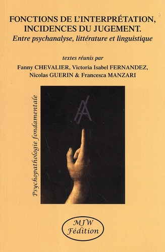 chevalier-fanny-fernandez-victoria-isabel-guer-fonctions-de-l-interpretation-incidences-du-jugement-entre-psychanalyse-litterature-et-linguistiq_0