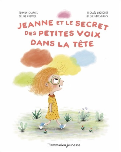chevrel-celine-loevenbruck-helene-chouquet-mic-jeanne-et-le-secret-des-petites-voix-dans-la-tete_0