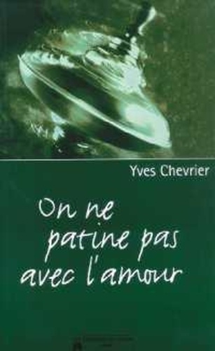 chevrier-yves-on-ne-patine-pas-avec-l-amour_0