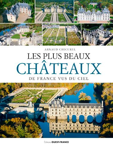 chicurel-arnaud-les-plus-beaux-chateaux-de-france-vus-du-ciel-version-loire_0