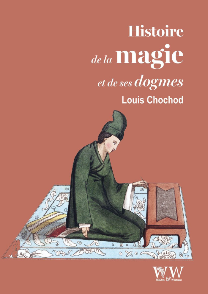 chochod-louis-histoire-de-la-magie-et-de-ses-dogmes_0