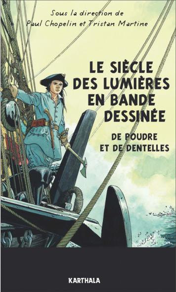 chopelin-paul-martine-tristan-le-siecle-des-lumieres-en-bande-dessinee-de-poudre-et-de-dentelles_0