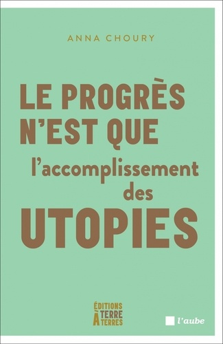 choury-anna-le-progres-n-est-que-l-accomplissement-des-utopies_0