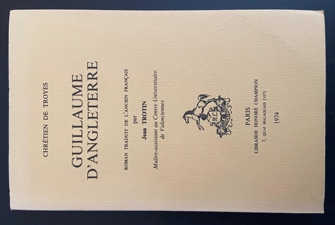 chretien-de-troyes-guillaume-d-angleterre-traduit-en-francais-moderne-par-jean-trotin_0