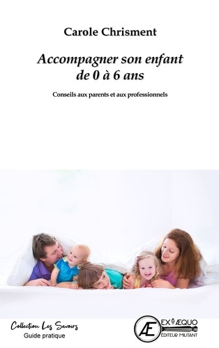 chrisment-carole-accompagner-son-enfant-de-0-a-6-ans_0