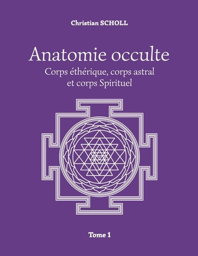 christian-scholl-anatomie-occulte-tome-1_0