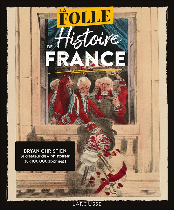 christien-bryan-la-folle-histoire-de-france_0