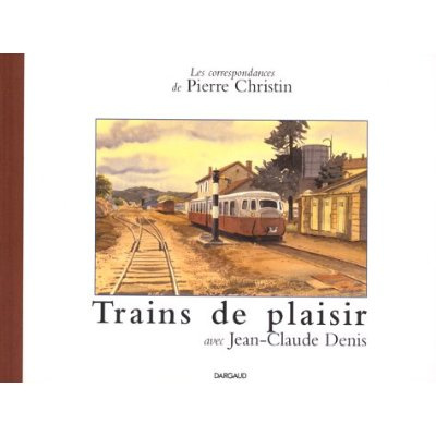 christin-pierre-les-correspondances-de-pierre-christin-avec-trains-de-plaisir_0