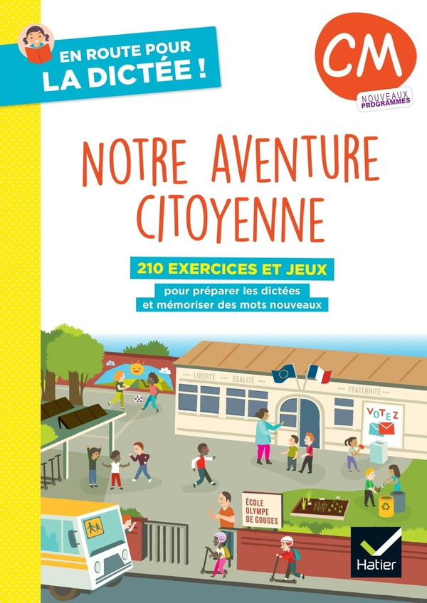 chust-laurence-3b-paul-maxime-en-route-pour-la-dictee-cm-notre-aventure-citoyenne-cahier-eleve-edition-2025_0