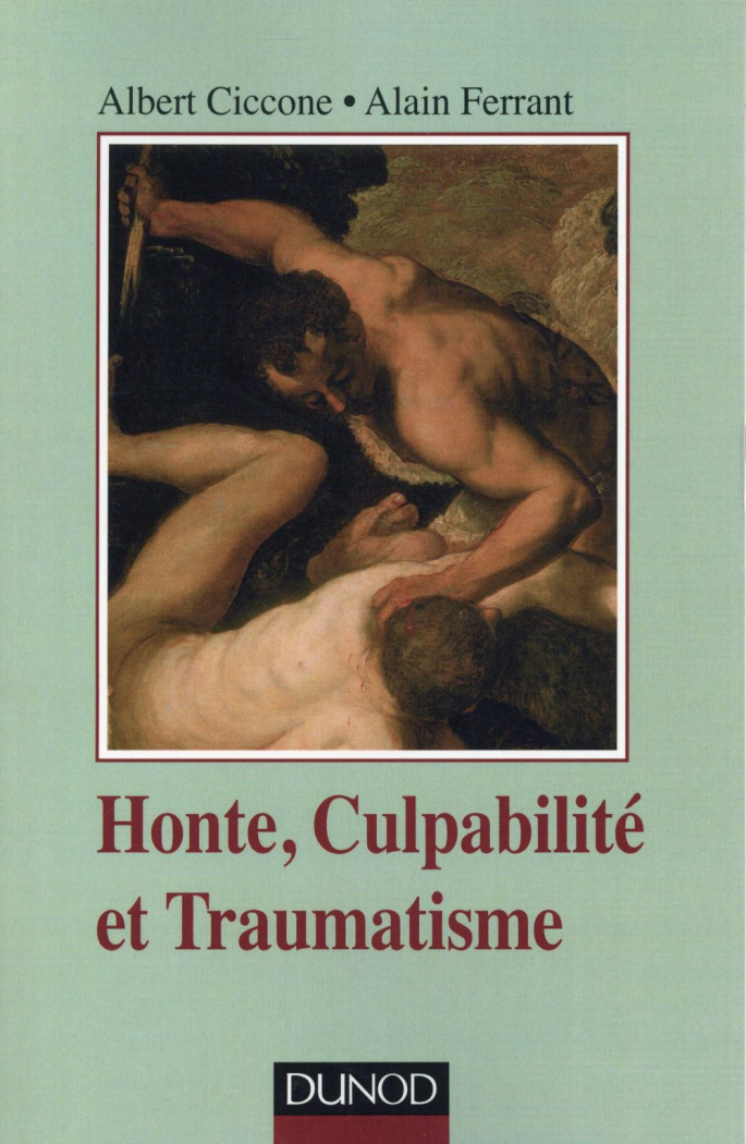 ciccone-albert-3b-ferrant-alain-honte-culpabilite-et-traumatisme-2e-edition_0