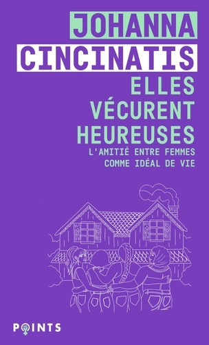 cincinatis-johanna-elles-vecurent-heureuses-l-amitie-entre-femmes-comme-ideal-de-vie_0
