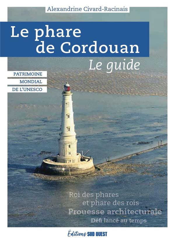 civard-racinais-alexandrine-3b-bonnaud-guillaume-le-phare-de-cordouan-le-guide_0