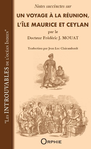 clairambault-jean-lu-notes-succinctes-sur-un-voyage-a-la-reunion-l-ile-maurice-et-ceylan-par-le-docteur-frederic-j-mouat_0