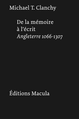 clanchy-michael-t-dalarun-jacques-potin-yann-de-la-memoire-a-l-ecrit-angleterre-1066-1307_0