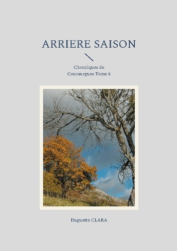 clara-huguette-arriere-saison-chroniques-de-couraurgues-tome_0