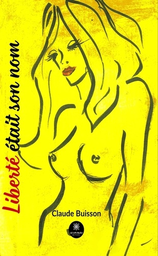 claude-buisson-liberte-etait-son-nom_0