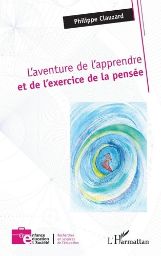 clauzard-philippe-l-aventure-de-l-apprendre-et-de-l-exercice-de-la-pensee_0