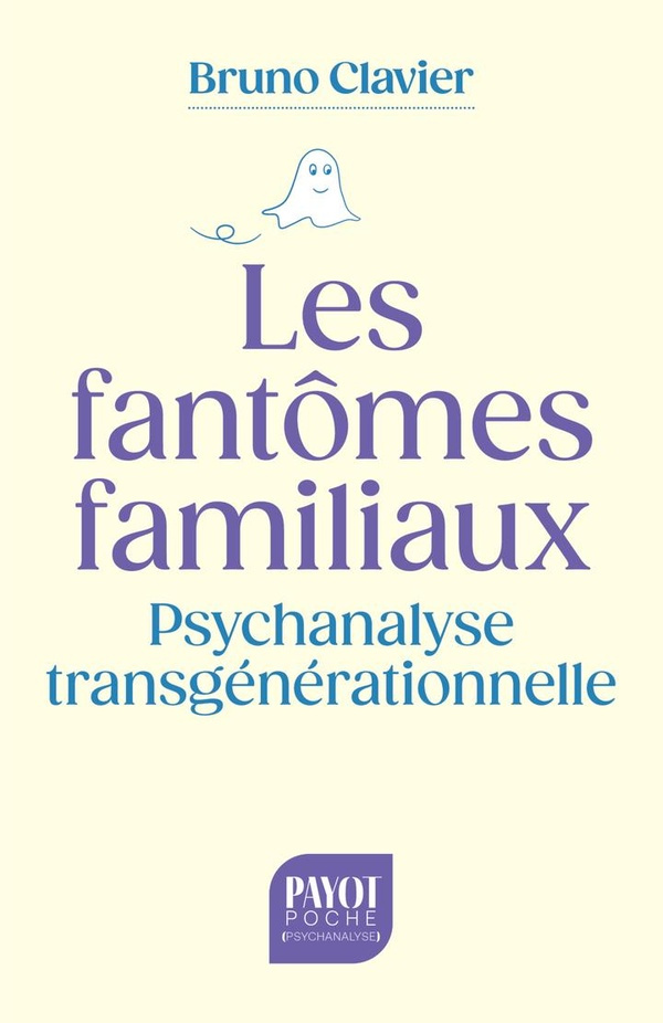 clavier-bruno-les-fantomes-familiaux-psychanalyse-transgenerationnelle_0