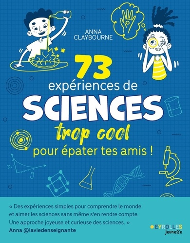 claybourne-anna-73-experiences-de-sciences-trop-cool-pour-epater-tes-amis_0