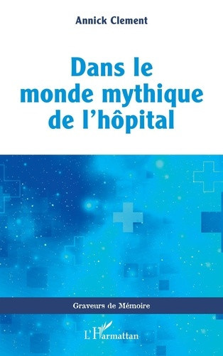 clement-annick-dans-le-monde-mythique-de-l-hopital_0