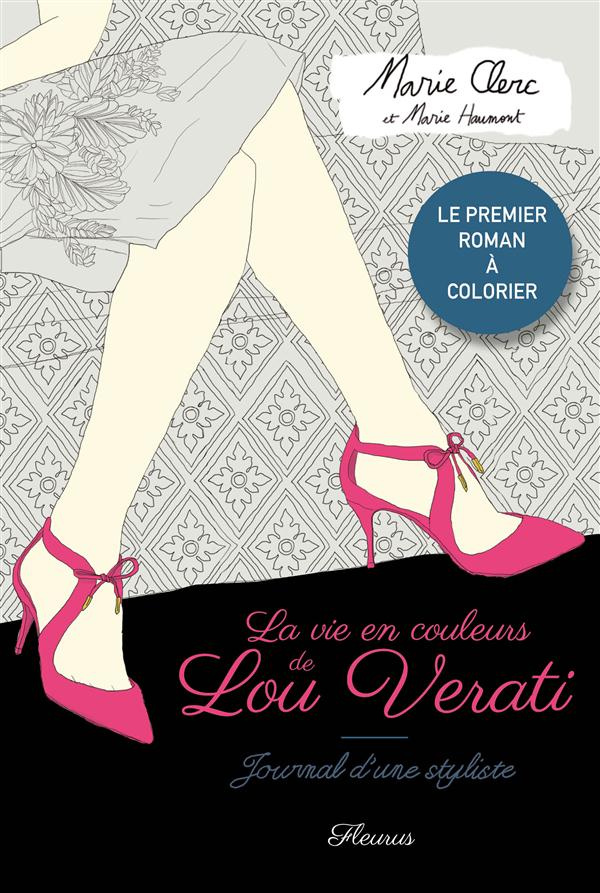 clerc-marie-3bhaumont-marie-la-vie-en-couleur-de-lou-verati-le-premier-roman-a-colorier_0